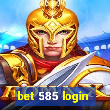 bet 585 login